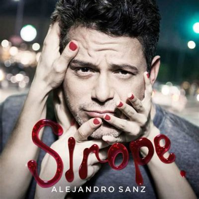 Alejandro Sanz's Sirope Controversy: A Spicy Blend of Creativity, Censorship, and Social Commentary!